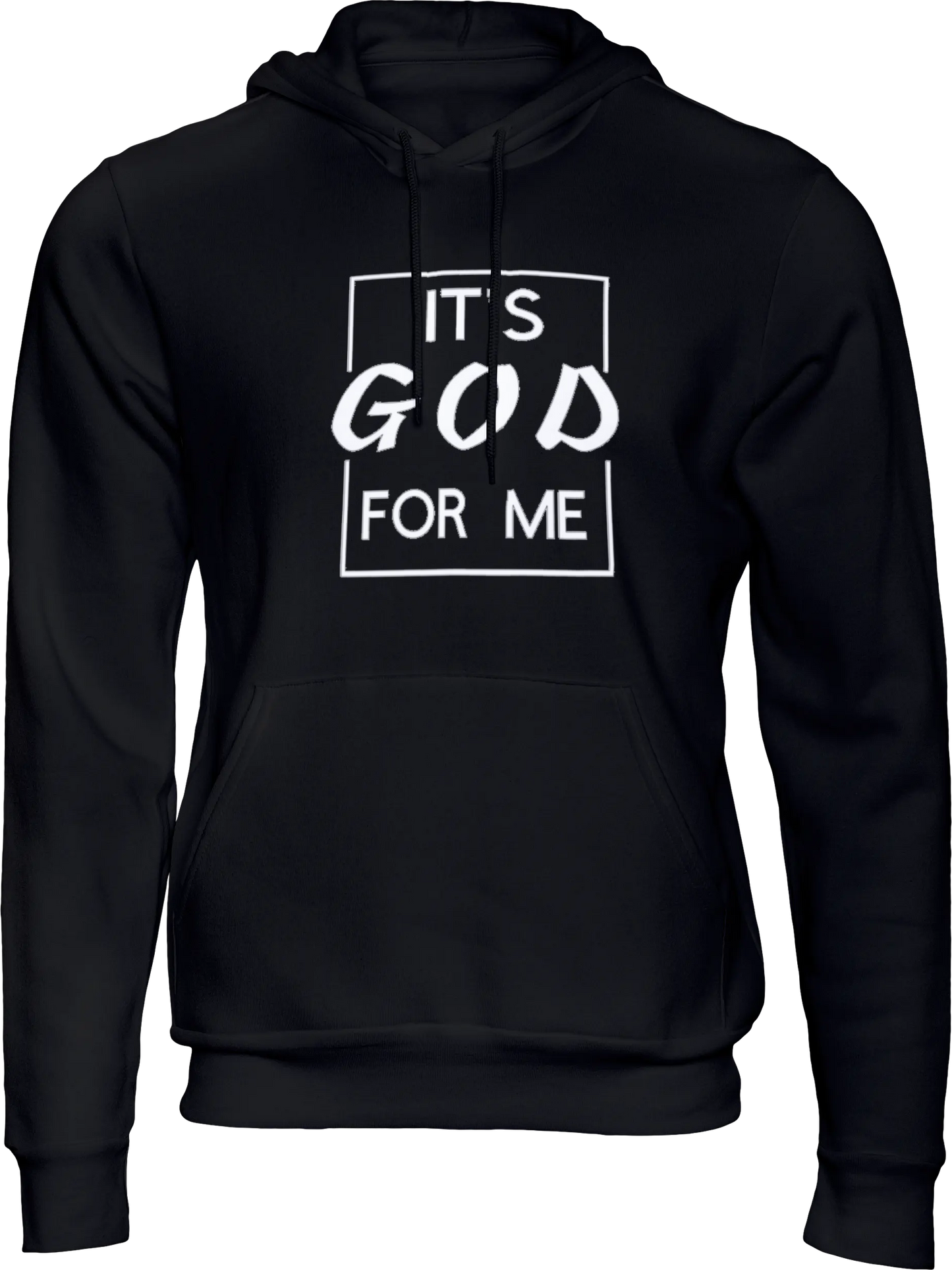 It's God For Me Hoodie