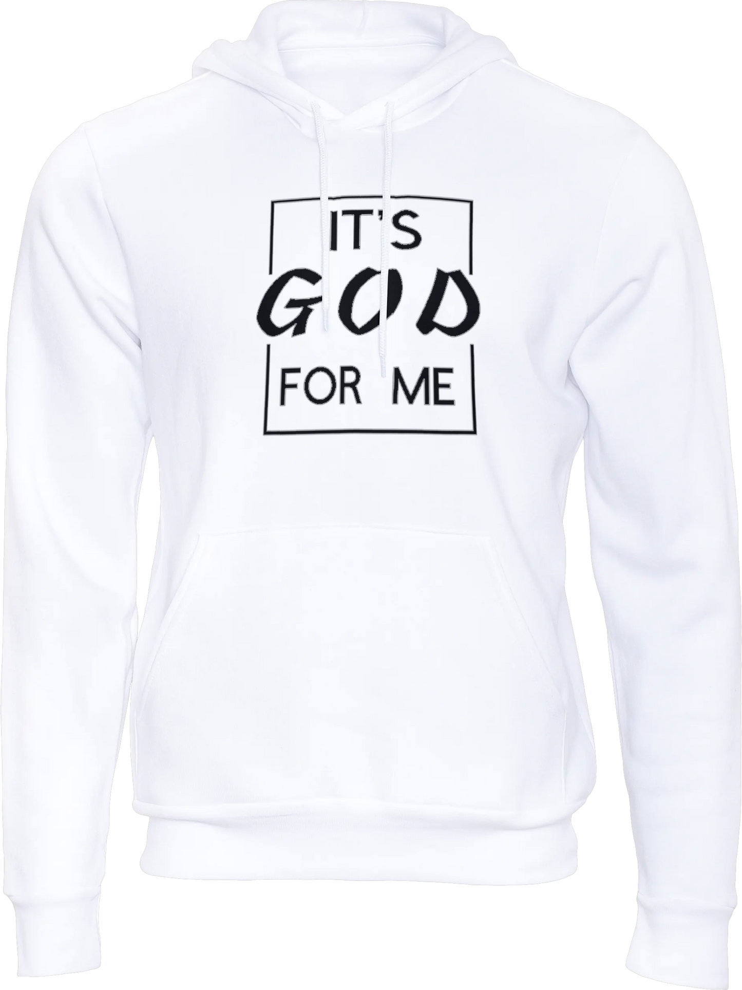 It's God For Me Hoodie